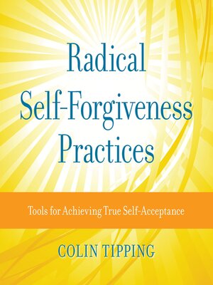 cover image of Radical Self-Forgiveness Practices